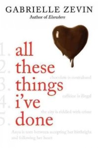 All These Things I've Done by Gabrielle Zevin