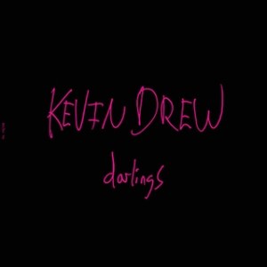 kevin drew darlings