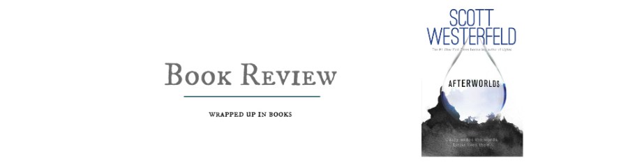 Audiobook Review: Afterworlds by Scott&nbsp;Westerfeld