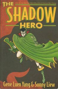 The Shadow Hero by Gene Luen Yang and Sonny Liew