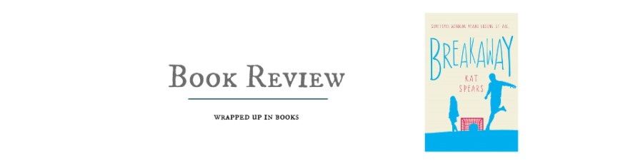 Book Review: Breakaway by Kat&nbsp;Spears